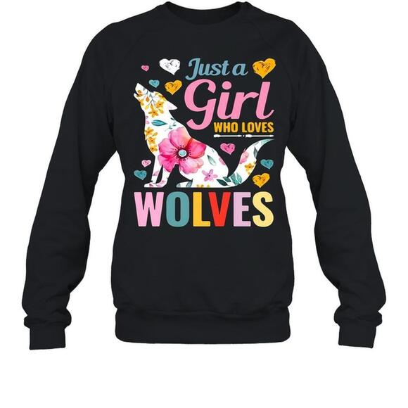 Tops - Wolf Just A Girl Who Loves Wolves Sweatshirt